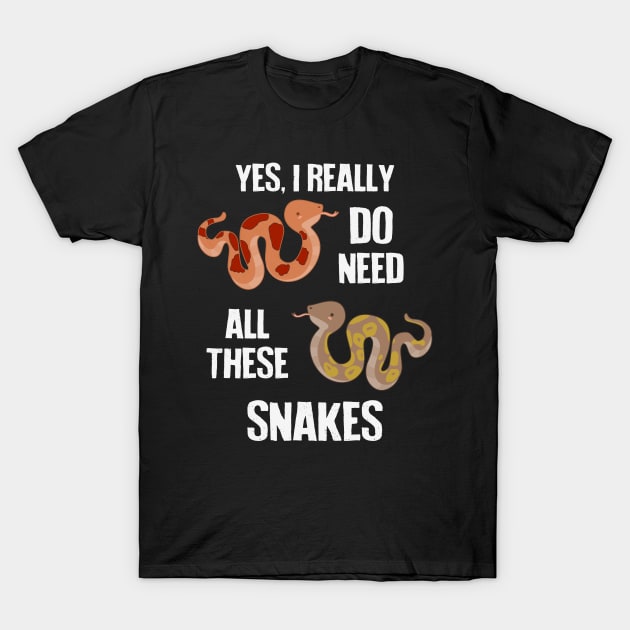 Need All These Snakes T-Shirt by Psitta